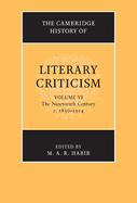 The Cambridge History of Literary Criticism: Volume 6, the Nineteenth Century, C.1830-1914