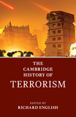 The Cambridge History of Terrorism - English, Richard (Editor)