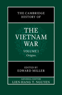 The Cambridge History of the Vietnam War: Volume 1, Origins