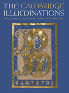 The Cambridge Illuminations: Ten Centuries of Book Production in the Medieval West