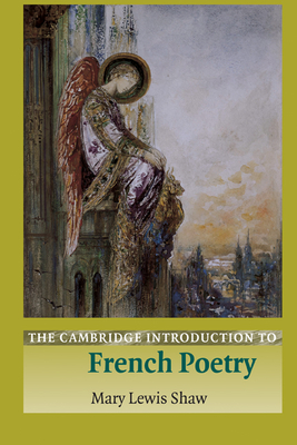 The Cambridge Introduction to French Poetry - Lewis Shaw, Mary