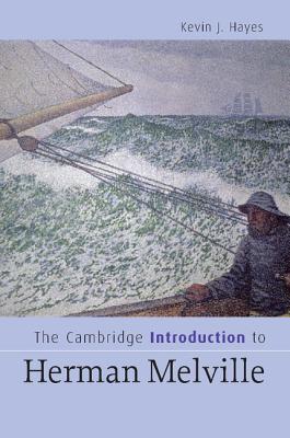The Cambridge Introduction to Herman Melville - Hayes, Kevin J