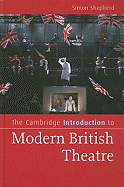 The Cambridge Introduction to Modern British Theatre