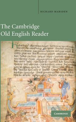The Cambridge Old English Reader - Marsden, Richard