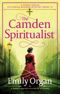 The Camden Spiritualist: A page-turning Victorian mystery