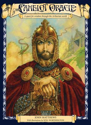 The Camelot Oracle: A Quest for Fulfilment Through the Arthurian World - Matthews, John