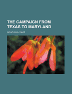 The Campaign from Texas to Maryland