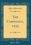 The Campanile, 1935 (Classic Reprint)