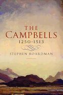 The Campbells, 1250-1513