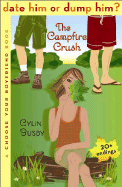 The Campfire Crush: A Choose Your Boyfriend Book - Busby, Cylin