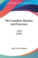 The Canadian Almanac And Directory: 1898 (1898)