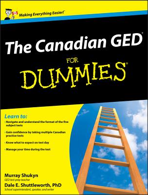The Canadian GED for Dummies - Shukyn, Murray, and Shuttleworth, Dale E