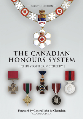 The Canadian Honours System - McCreery, Christopher
