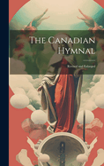 The Canadian Hymnal: Revised and Enlarged