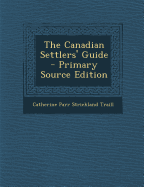 The Canadian Settlers' Guide