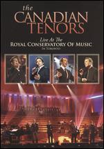 The Canadian Tenors: Live at the Royal Conservatory of Music in Toronto