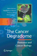 The cancer degradome: proteases and cancer biology
