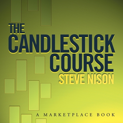 The Candlestick Course - Nison, Steve, and Sarris, William (Read by)