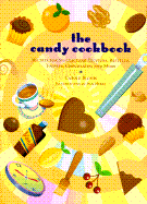 The Candy Cookbook - Bloom, Carole, and Chronicle Books