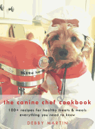 The Canine Chef Cookbook