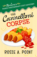 The Cannelloni Corpse: A small town cozy mystery