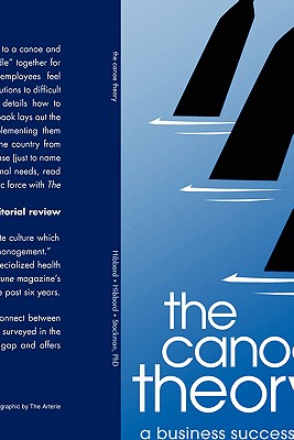 The Canoe Theory: A Business Success Strategy for Leaders and Associates - Hibbard, Dave, and Hibbard, Marhnelle, and Stockman, Jack