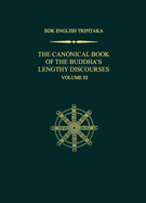 The Canonical Book of the Buddha's Lengthy Discourses, Volume 3
