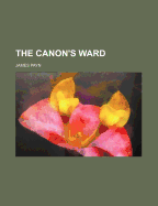 The Canon's Ward - Payn, James