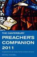 The Canterbury Preacher's Companion 2011: 150 Complete Sermons for Sundays, Festivals and Special Occasions