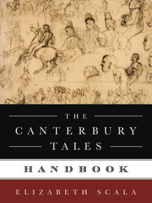 The Canterbury Tales Handbook - Scala, Elizabeth