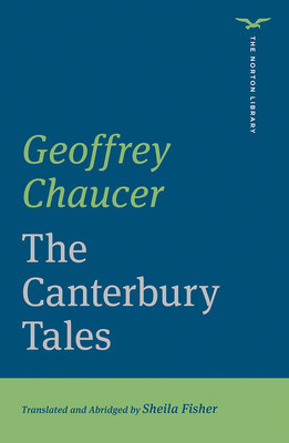 The Canterbury Tales - Chaucer, Geoffrey, and Fisher, Sheila (Translated by)