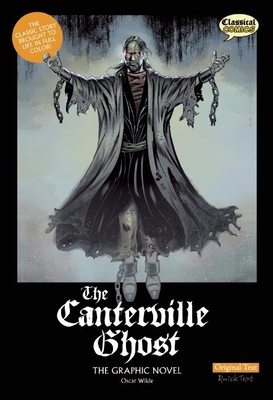 The Canterville Ghost the Graphic Novel: Original Text - Wilson, Sean Michael (Adapted by), and Bryant, Clive (Editor), and Millet, Jason
