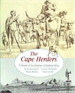 The Cape Herders: A History of the Khoikhoi of Southern Africa