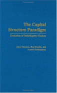 The Capital Structure Paradigm: Evolution of Debt/Equity Choices