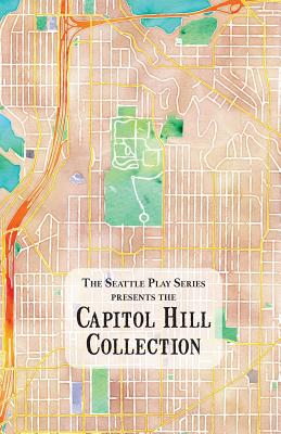 The Capitol Hill Collection: The Seattle Play Series - Chang, Ina, and Jeffrey, Nathan