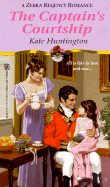 The Captain's Courtship - Huntington, Kate