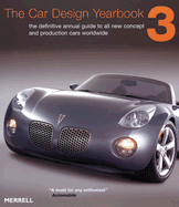 The Car Design Yearbook 3: The Definitive Annual Guide to All New Concept and Production Cars Worldwide