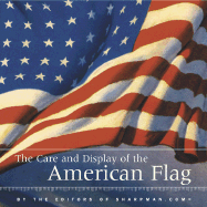 The Care and Display of the American Flag