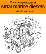 The Care and Repair of Small Marine Diesels