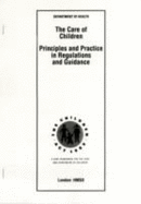 The Care of Children: Principles and Practice in Regulations and Guidance