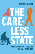 The Careless State: Reforming Australia's Social Services