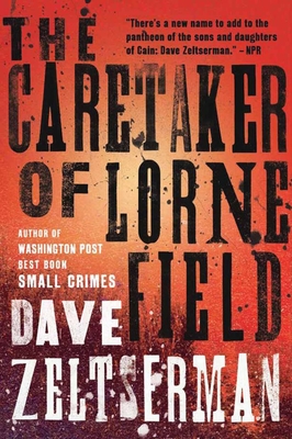 The Caretaker of Lorne Field - Zeltserman, Dave