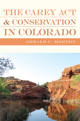 The Carey ACT and Conservation in Colorado - Morton, Gerald C