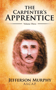 The Carpenter's Apprentice: Volume Three