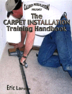 The Carpet Installation Training Handbook