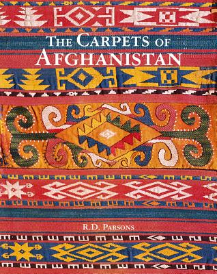 The Carpets of Afghanistan - Parsons, Richard D.