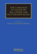 The Carriage of Goods by Sea Under the Rotterdam Rules
