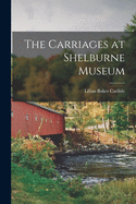The carriages at Shelburne Museum