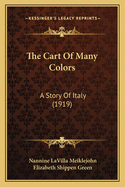 The Cart of Many Colors: A Story of Italy (1919)