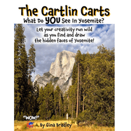 The Cartlin Carts What Do YOU See In Yosemite?